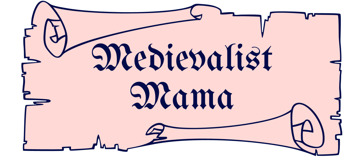 Medievalist Mama
